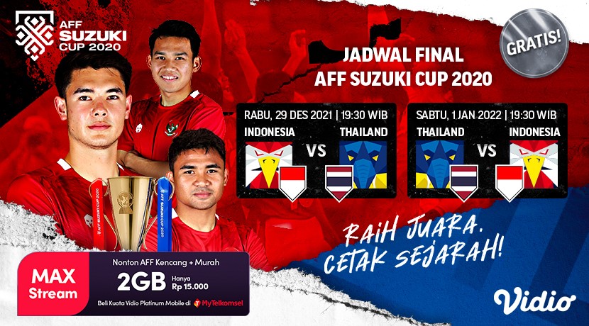 Jadwal dan Link Live Streaming Final AFF Suzuki Cup 2020 di Vidio: Timnas Indonesia Vs Thailand