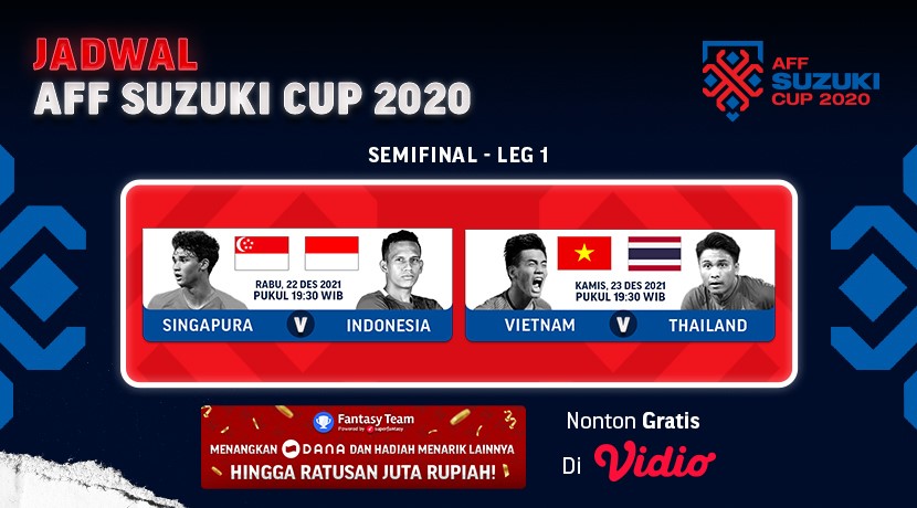 Jadwal dan Link Live Streaming Leg 1 Semifinal Piala AFF 2020