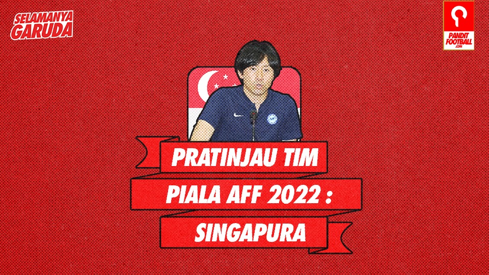 Profil Tim Piala AFF 2022: Singapura