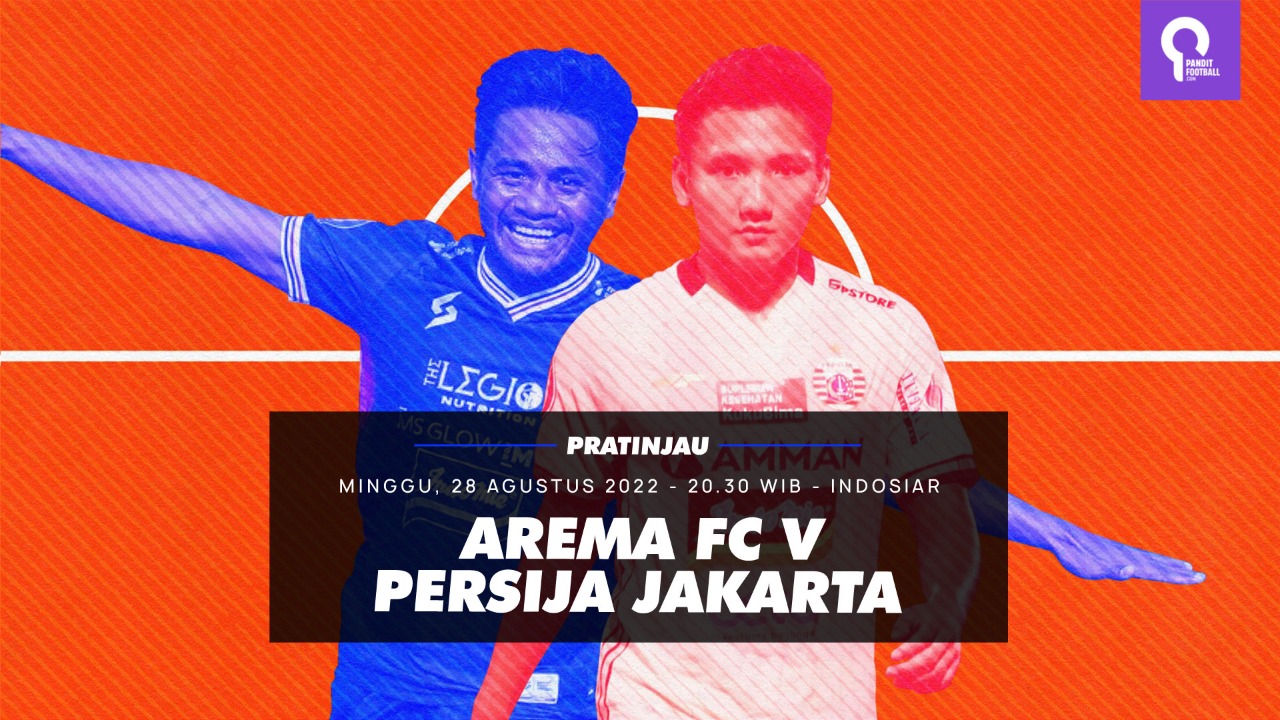 Pratinjau Arema FC VS Persija Jakarta: Ambisi Persija Memutus Rekor Buruk di Malang