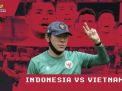 Preview Vietnam vs Indonesia: Upaya Garuda Perbaiki Rekor