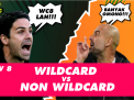 Gameweek Kedelapan : Wildcard vs Tanpa Wildcard